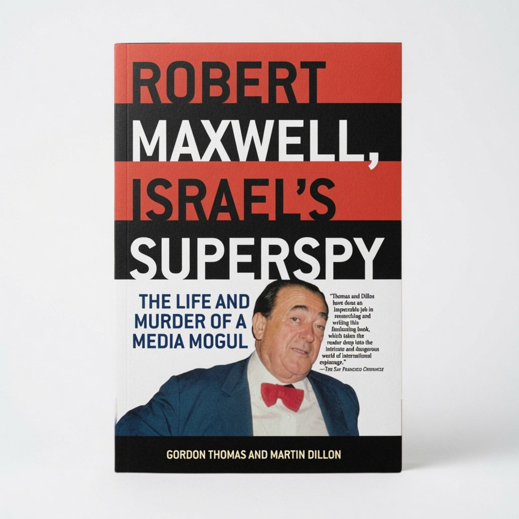 Robert Maxwell, Israel's Superspy: The Life and Murder of a Media Mogul - Paperback