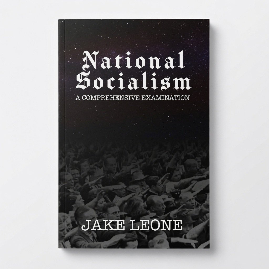 National Socialism: A Comprehensive Examination - Paperback