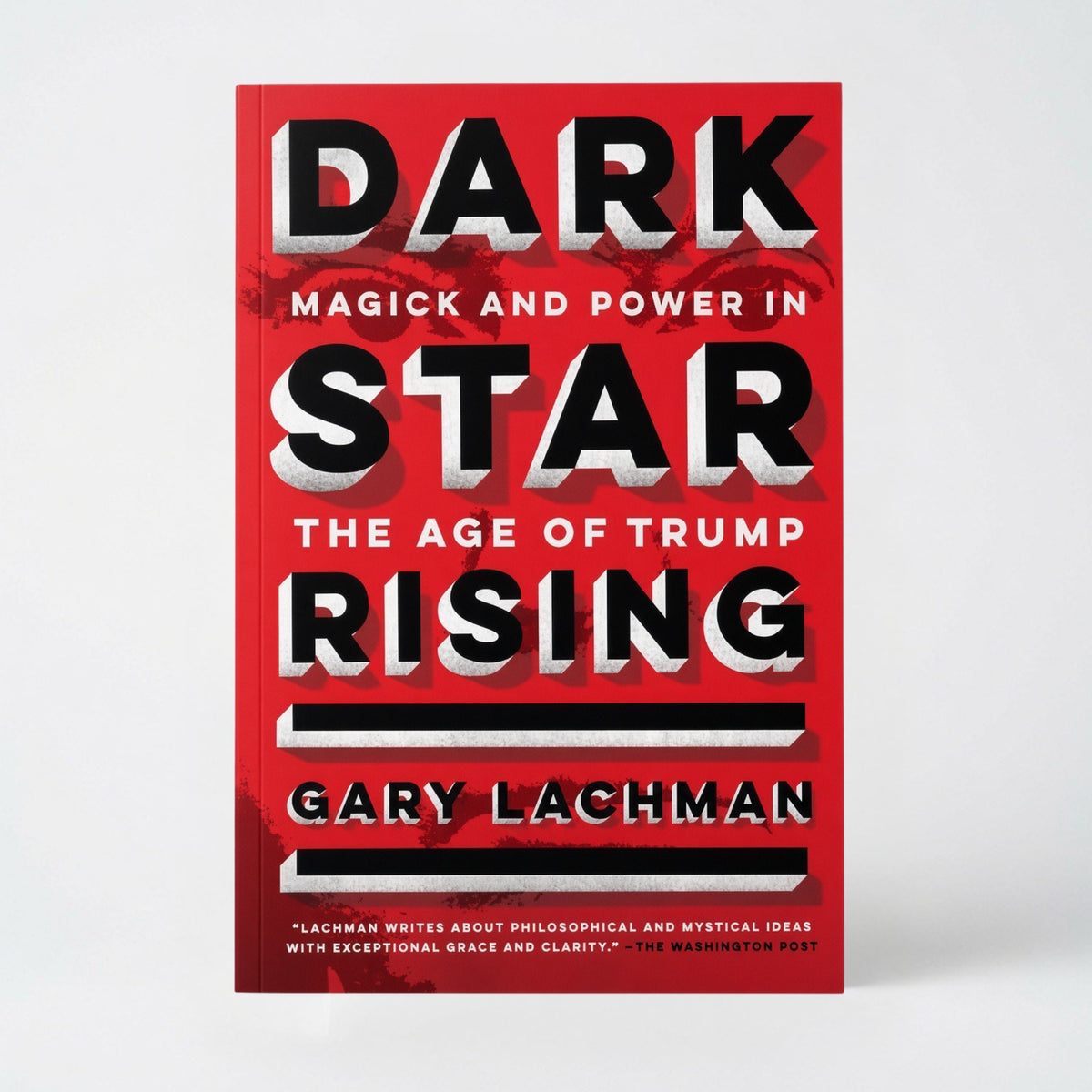 Dark Star Rising: Magick and Power in the Age of Trump - Paperback