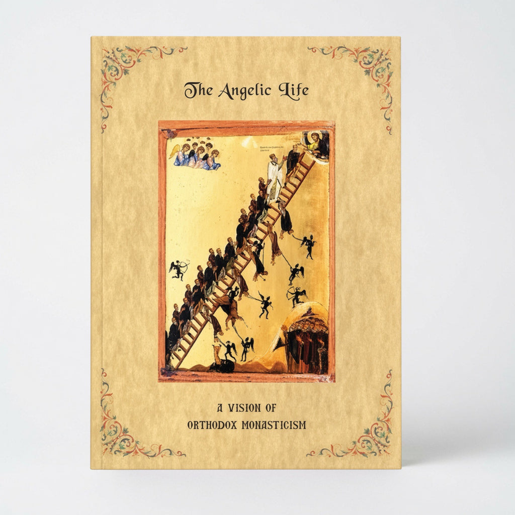 The Angelic Life: A Vision of Orthodox Monasticism - Hardcover