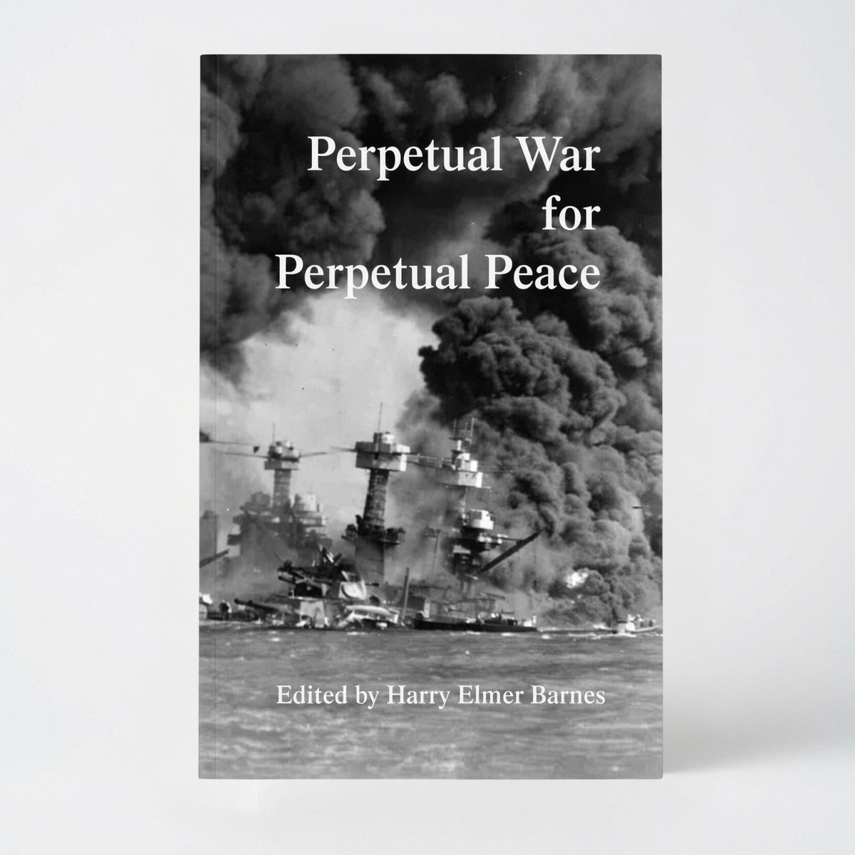 Perpetual War for Perpetual Peace - Paperback