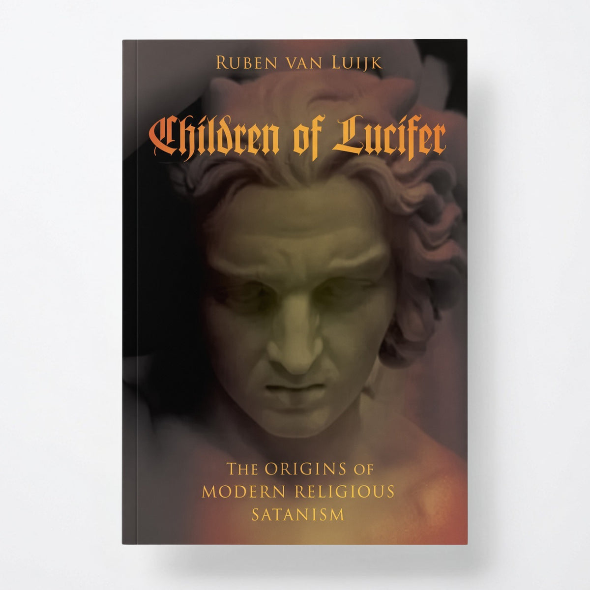 Children of Lucifer: The Origins of Modern Religious Satanism - Hardcover