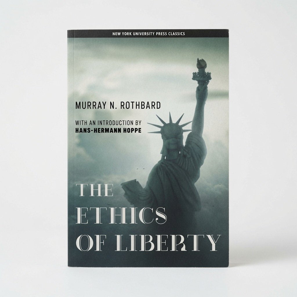 The Ethics of Liberty - Hardcover