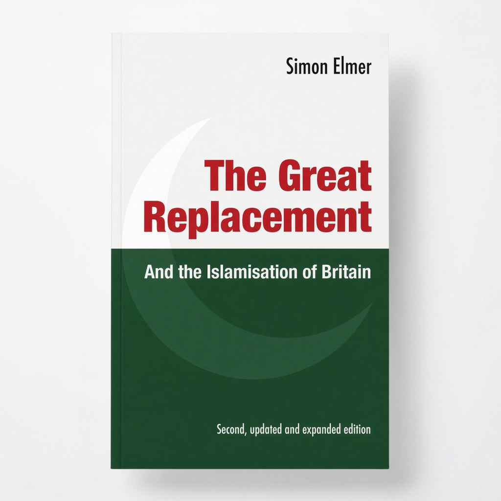 The Great Replacement and the Islamisation of Britain - Paperback
