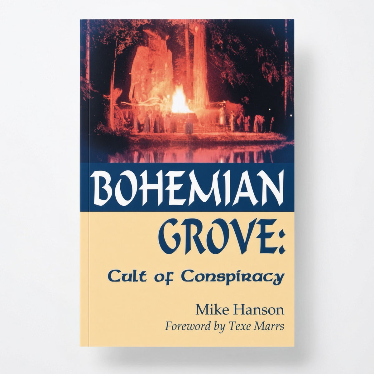 Bohemian Grove:: Cult of Conspiracy - Paperback