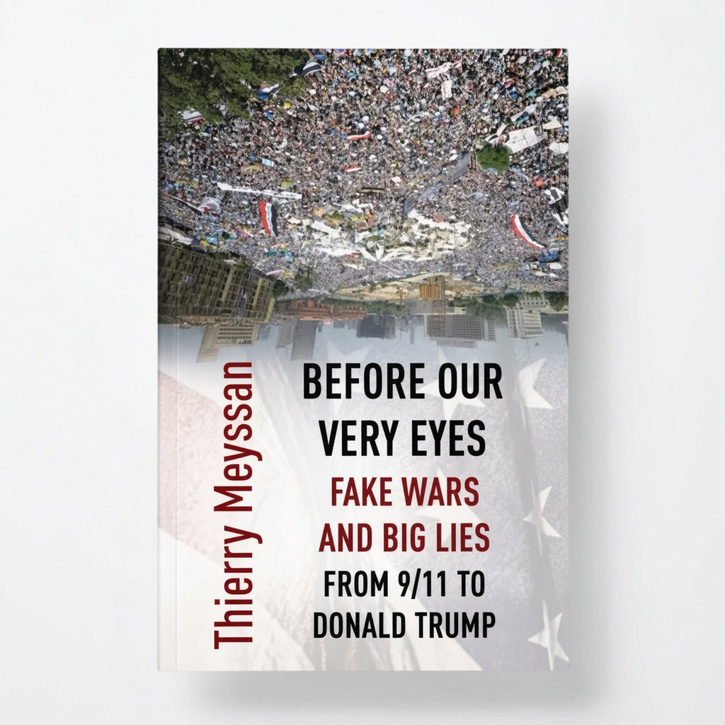 Before Our Very Eyes, Fake Wars and Big Lies: From 9/11 to Donald Trump - Paperback