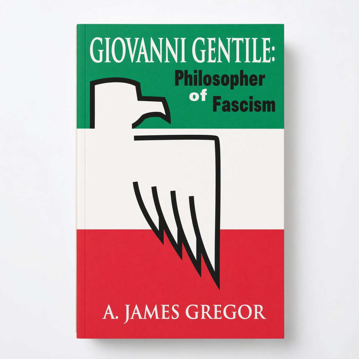 Giovanni Gentile: Philosopher of Fascism - Paperback