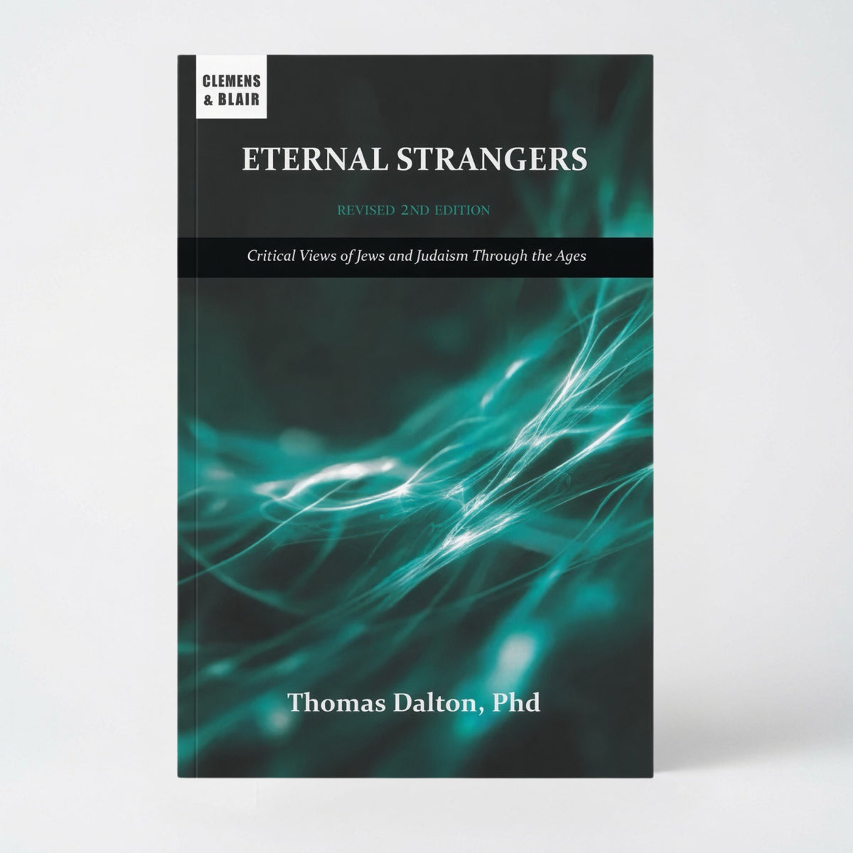 Eternal Strangers: Critical Views of Jews and Judaism Through the Ages - Paperback