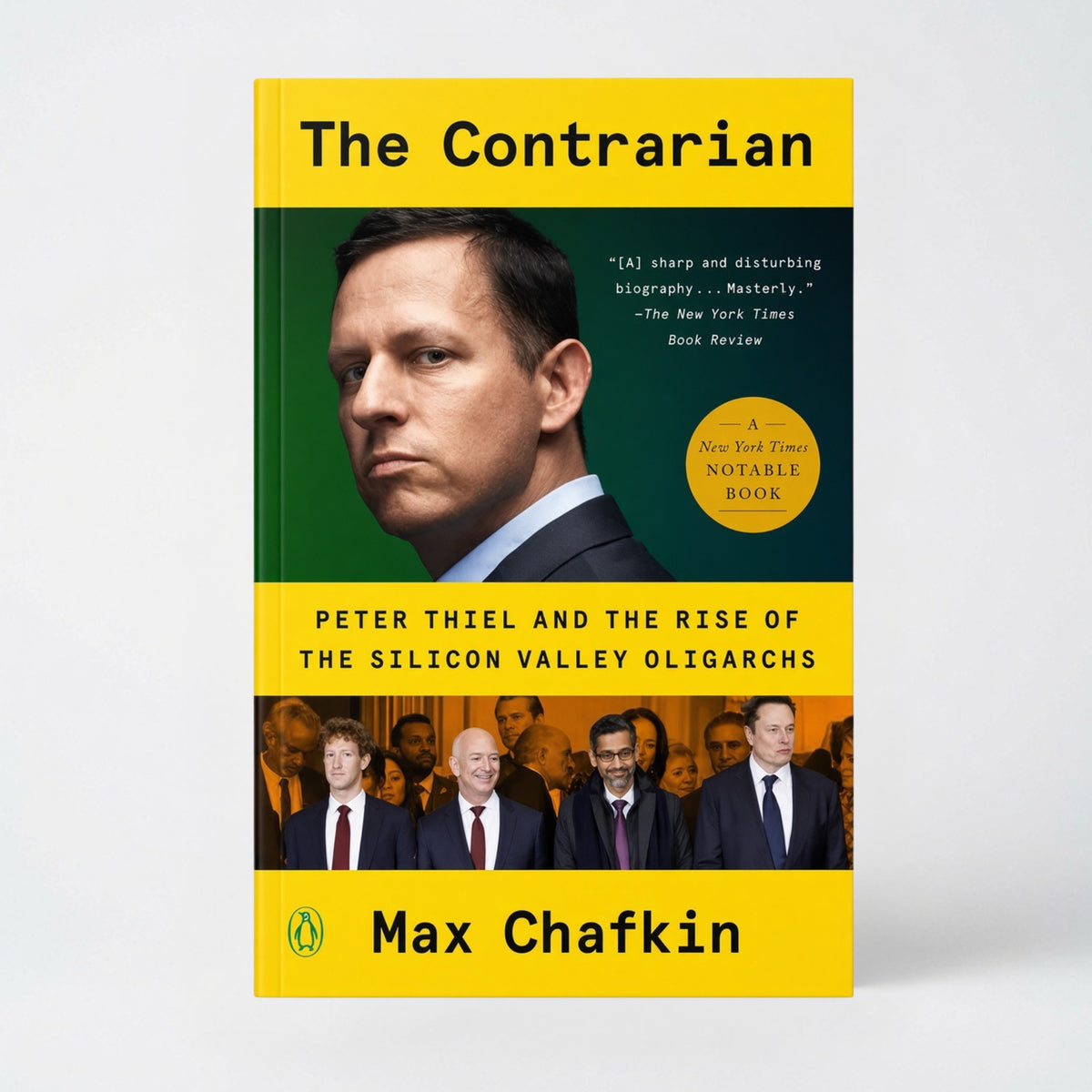 The Contrarian: Peter Thiel and the Rise of the Silicon Valley Oligarchs - Paperback