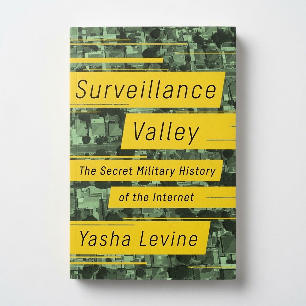 Surveillance Valley: The Secret Military History of the Internet - Hardcover
