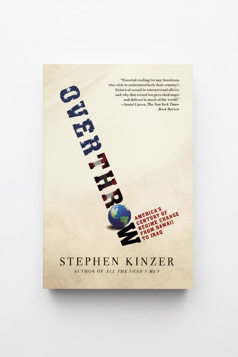 Overthrow: America's Century of Regime Change from Hawaii to Iraq - Paperback