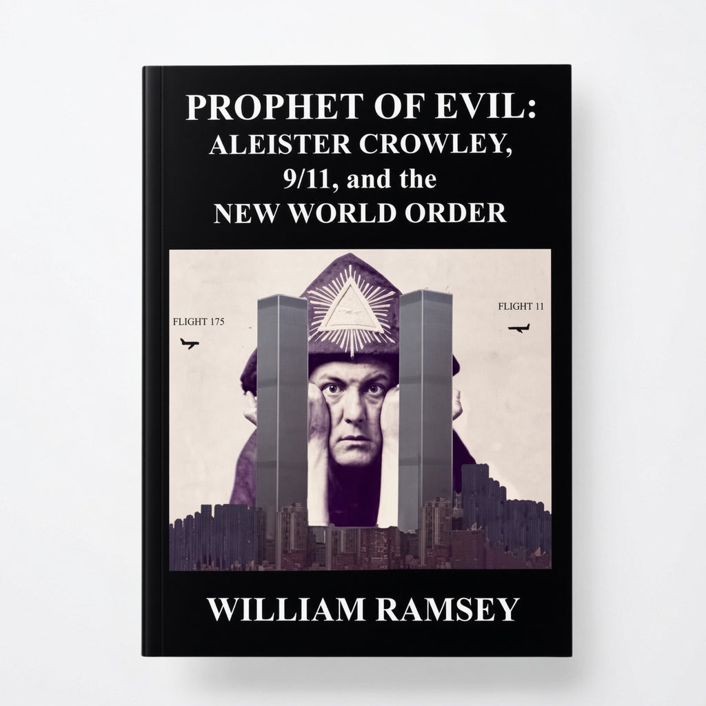 Prophet of Evil: Aleister Crowley, 9/11 and the New World Order - Paperback