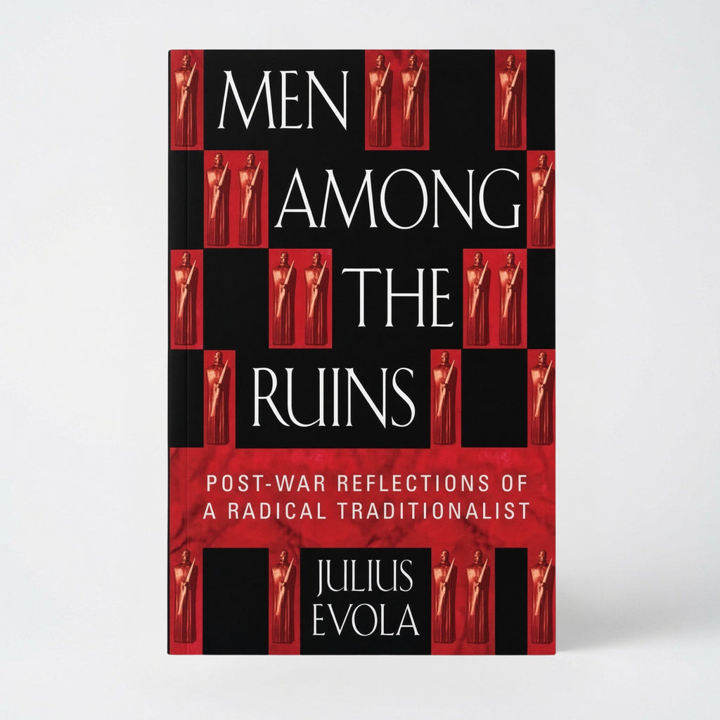 Men Among the Ruins: Postwar Reflections of a Radical Traditionalist - Paperback