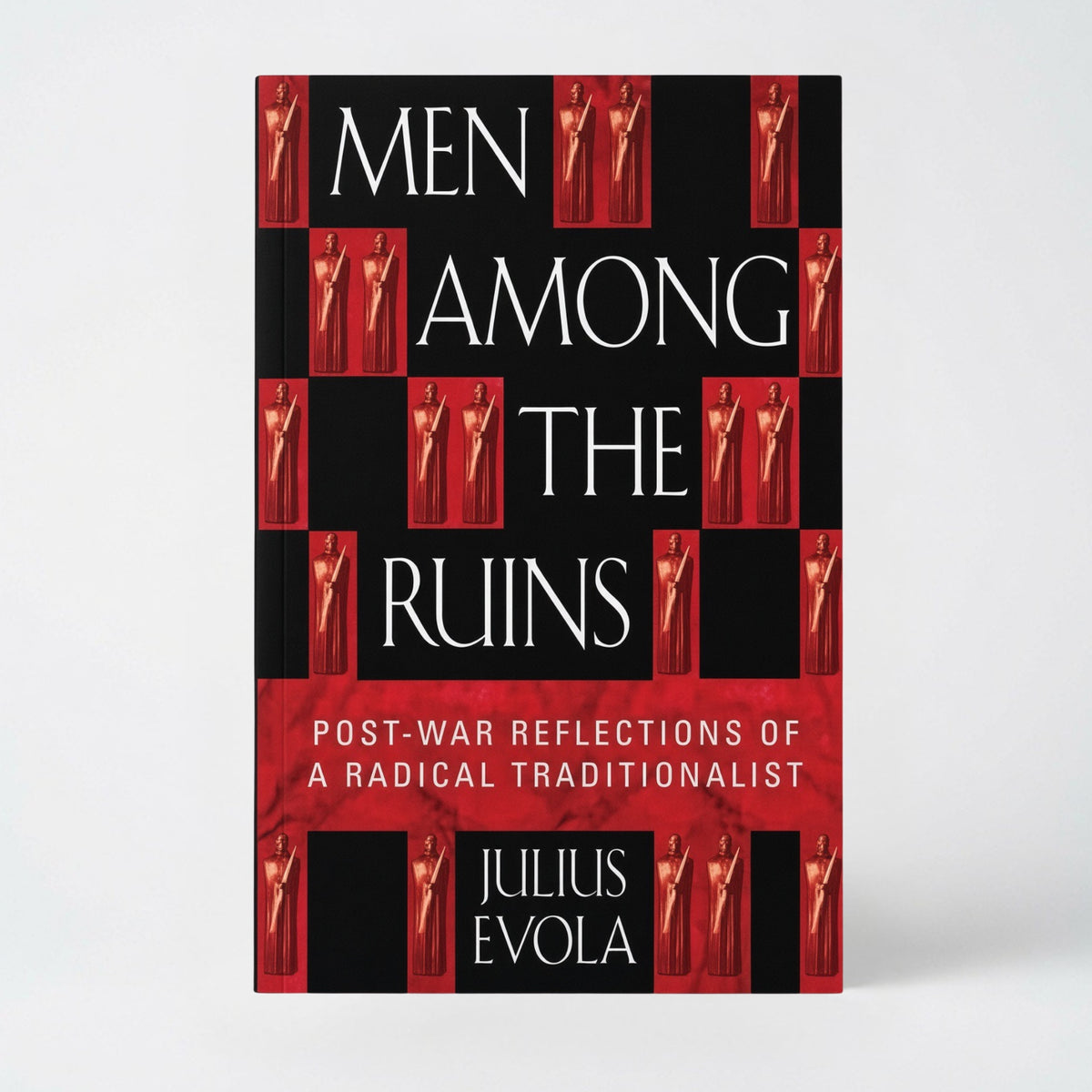 Men Among the Ruins: Postwar Reflections of a Radical Traditionalist - Paperback