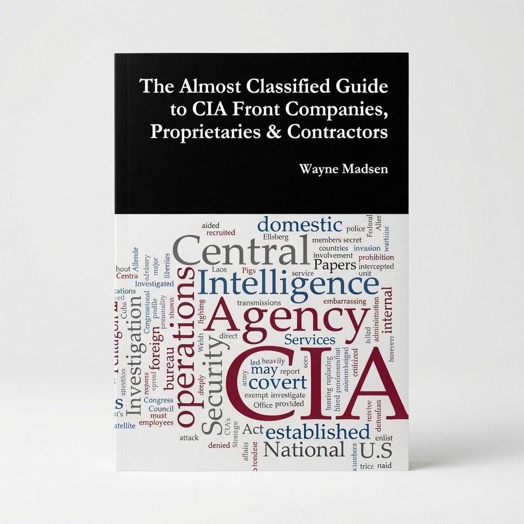 The Almost Classified Guide to CIA Front Companies, Proprietaries & Contractors - Paperback