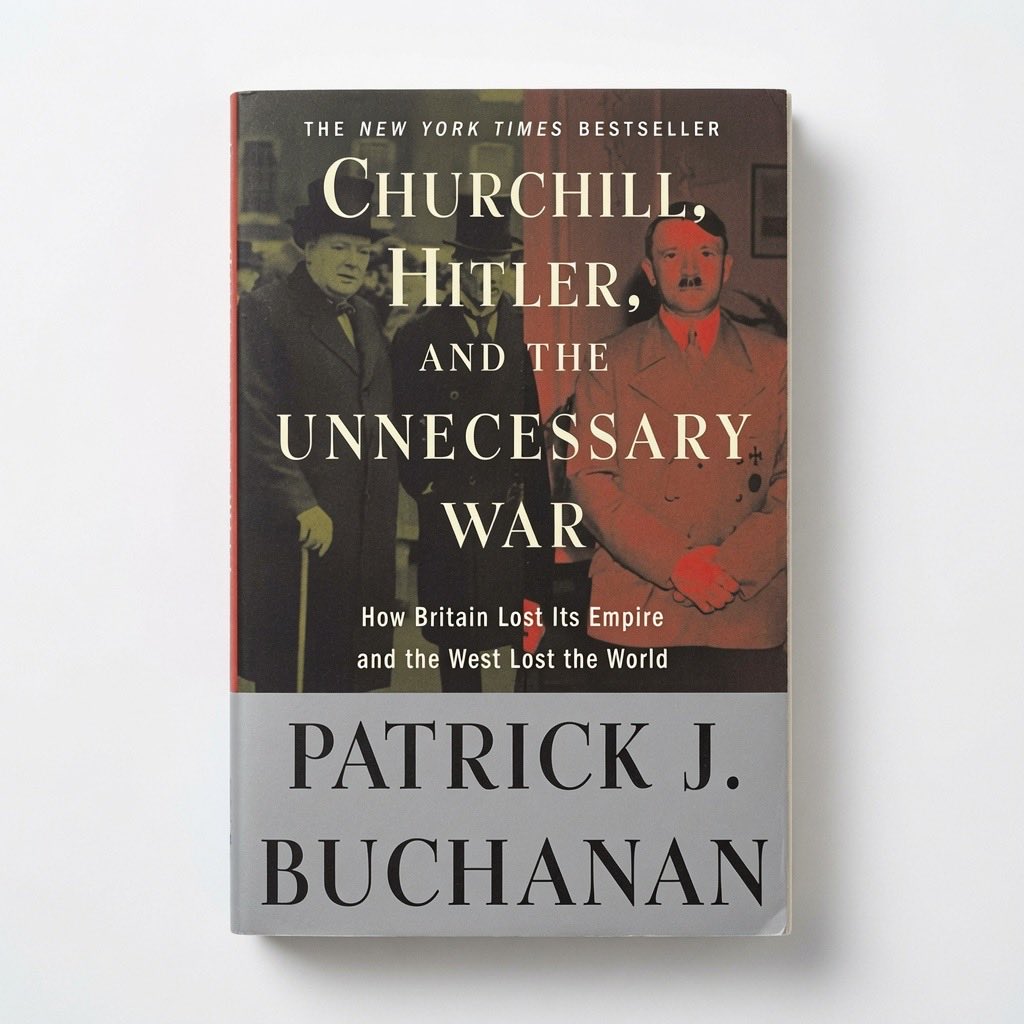 Churchill, Hitler, and the Unnecessary War: How Britain Lost Its Empire and the West Lost the World - Paperback