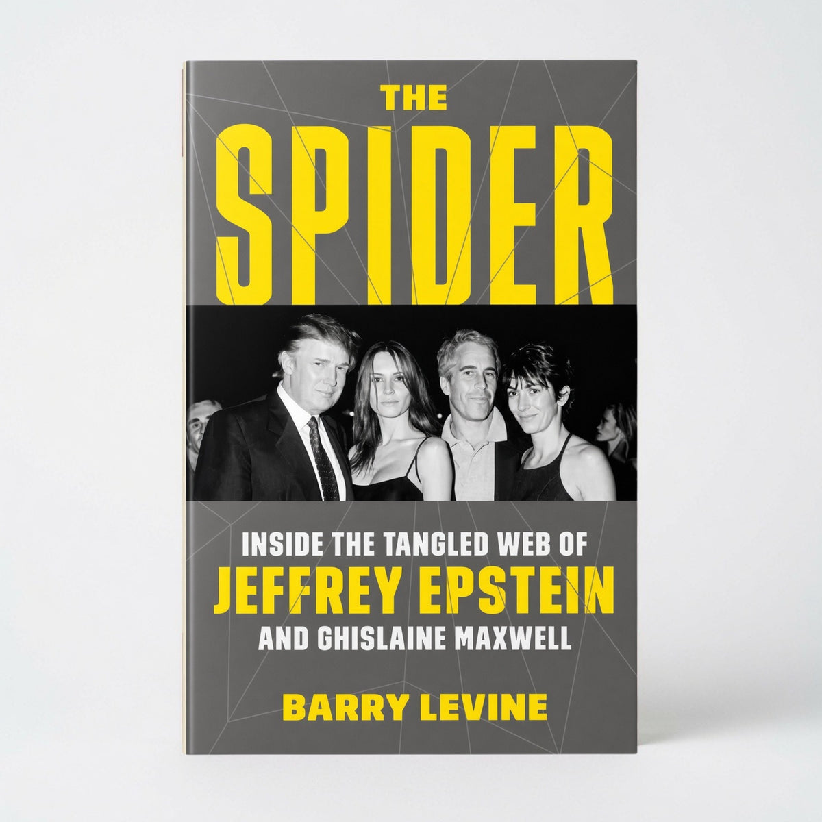 The Spider: Inside the Tangled Web of Jeffrey Epstein and Ghislaine Maxwell - Hardcover