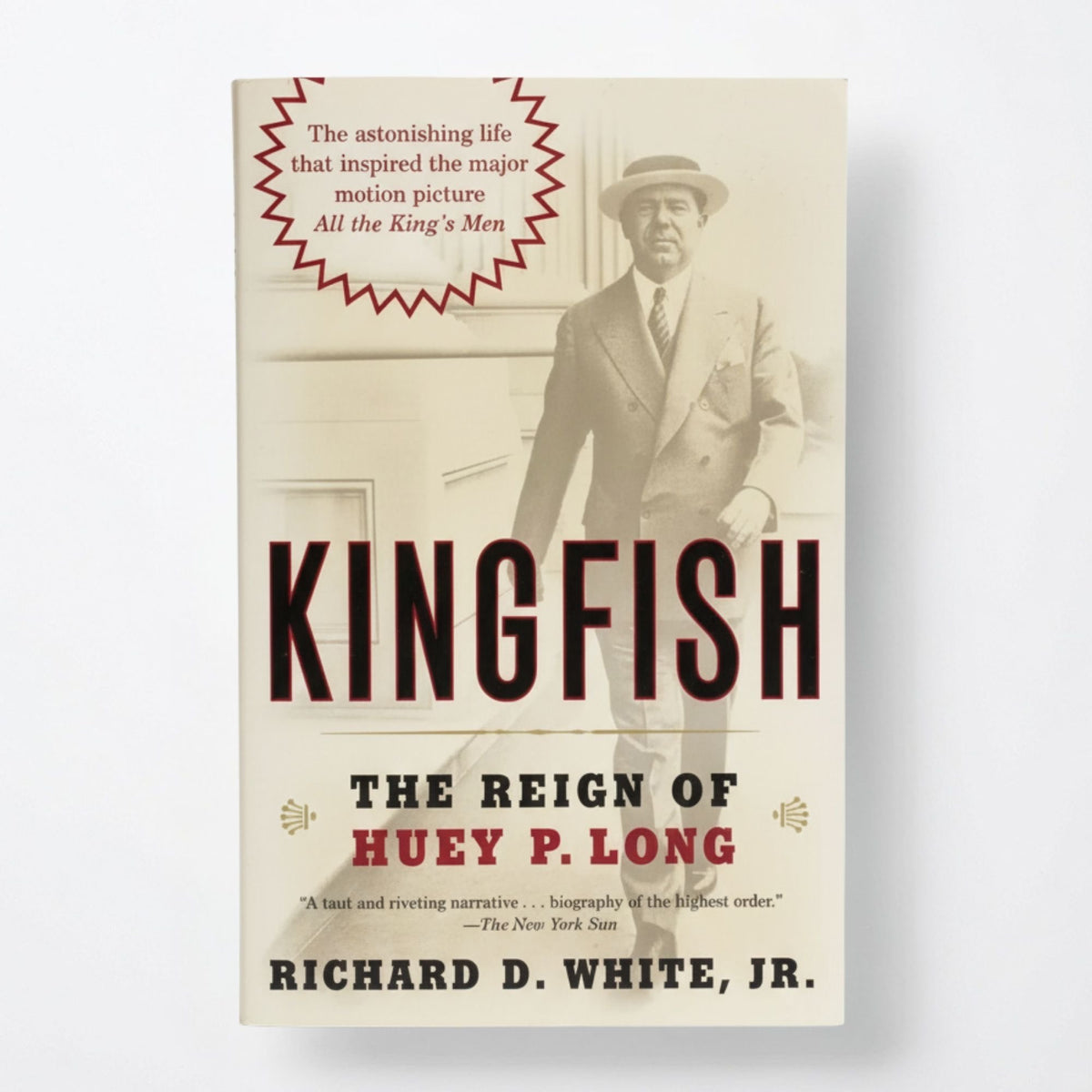 Kingfish: The Reign of Huey P. Long - Paperback