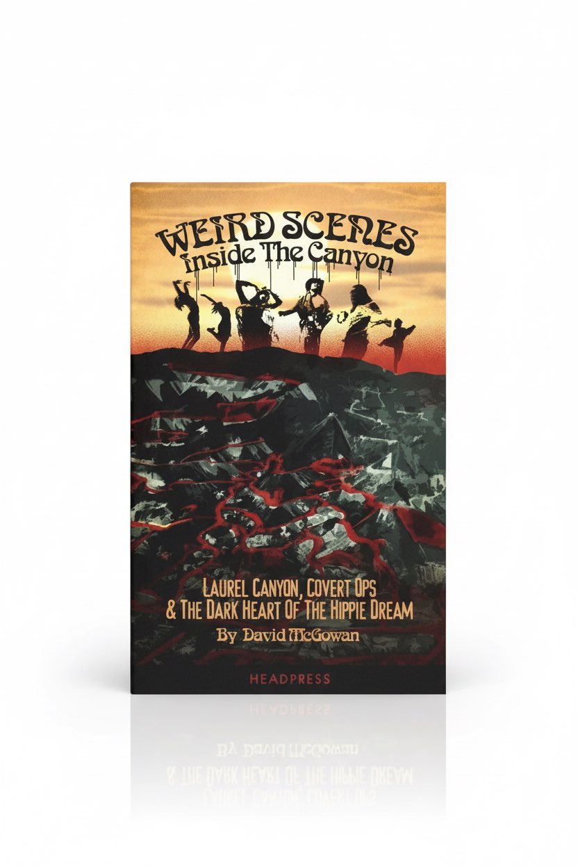 Weird Scenes Inside the Canyon: Laurel Canyon, Covert Ops & the Dark Heart of the Hippie Dream - Paperback