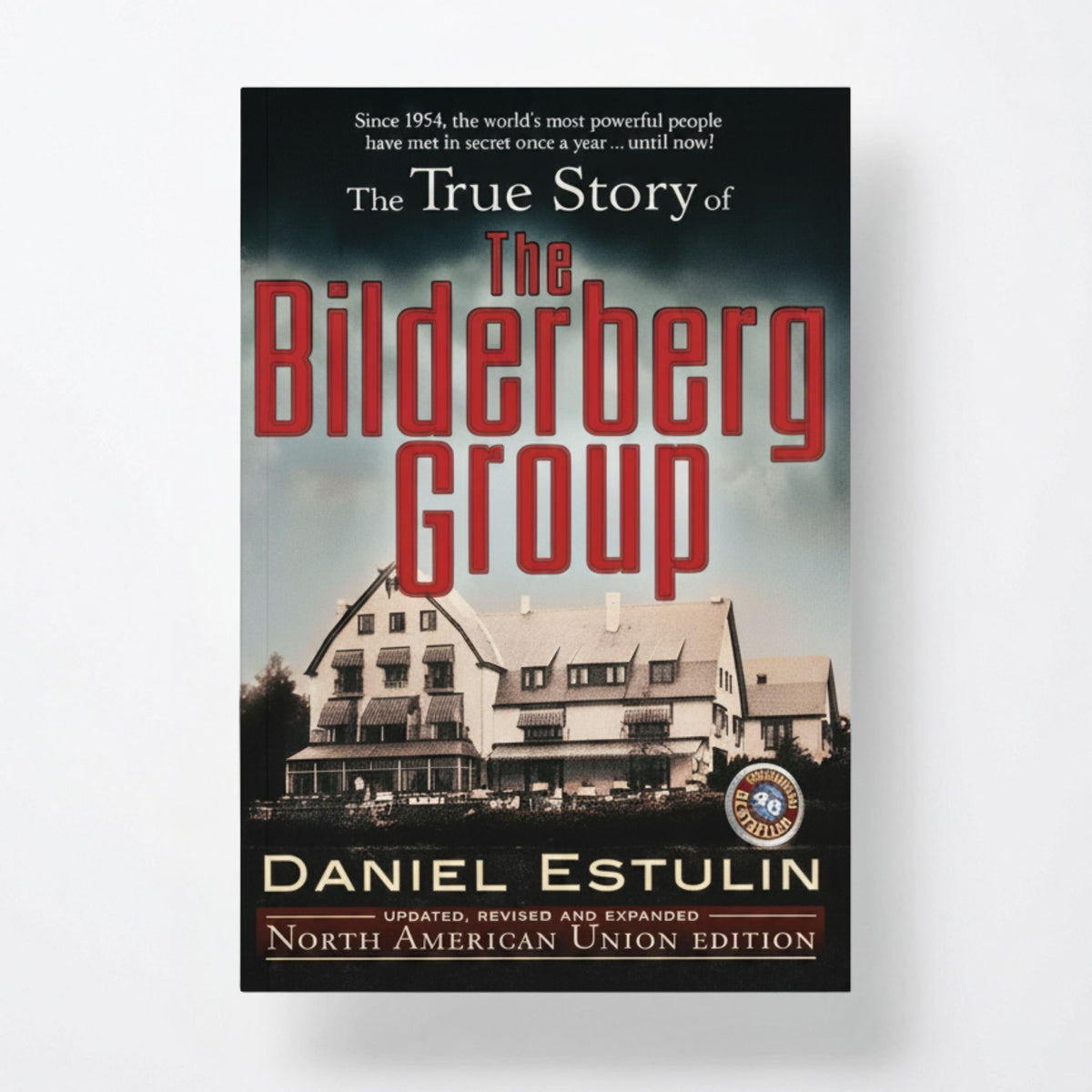 The True Story of the Bilderberg Group - Paperback