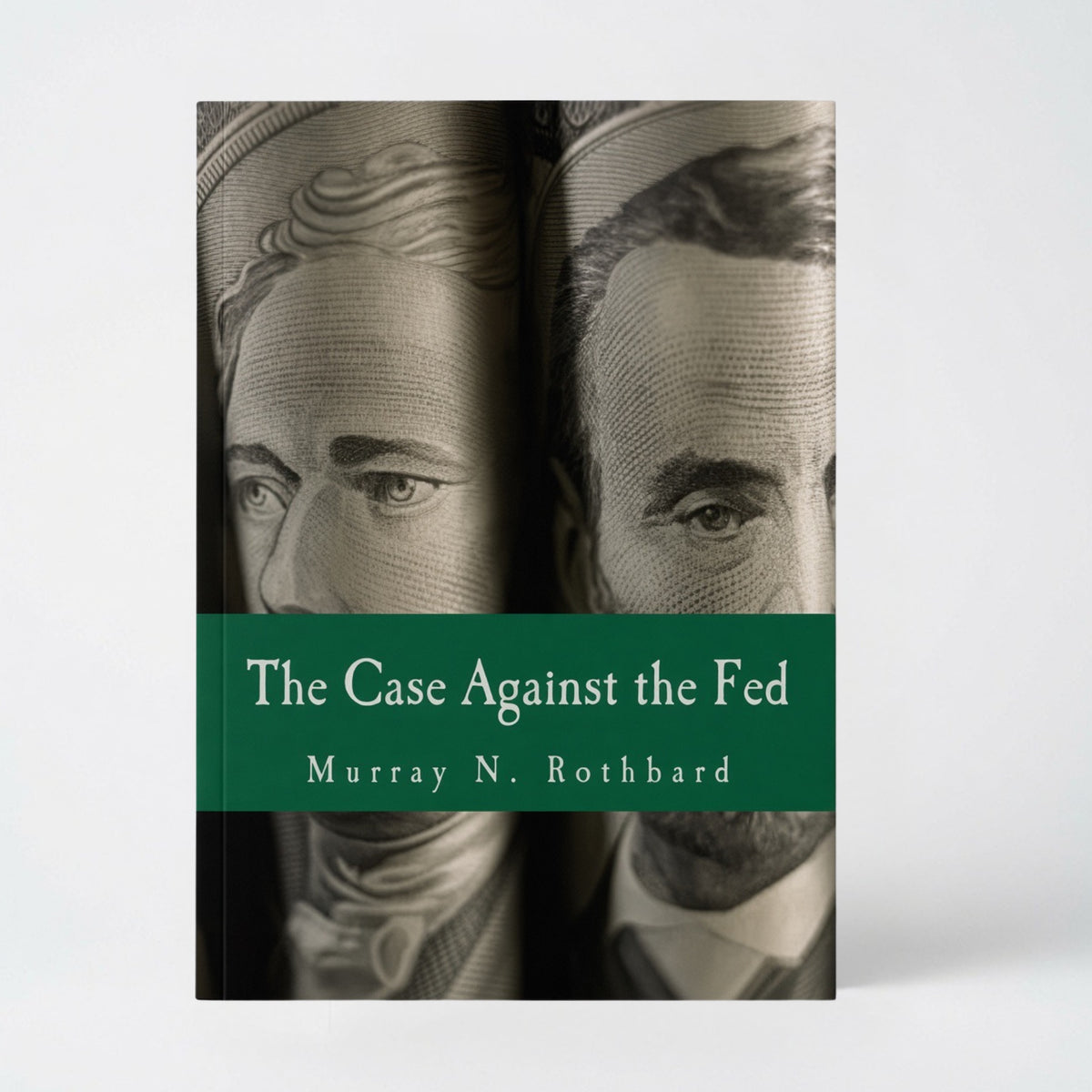 The Case Against the Fed (Large Print Edition) - Paperback