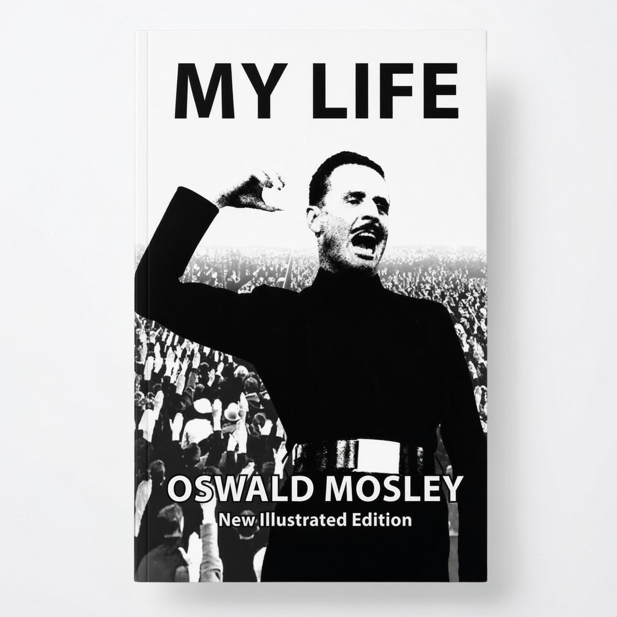 My Life - Oswald Mosley - Hardcover