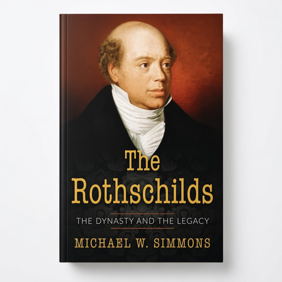 The Rothschilds: The Dynasty And The Legacy - Paperback