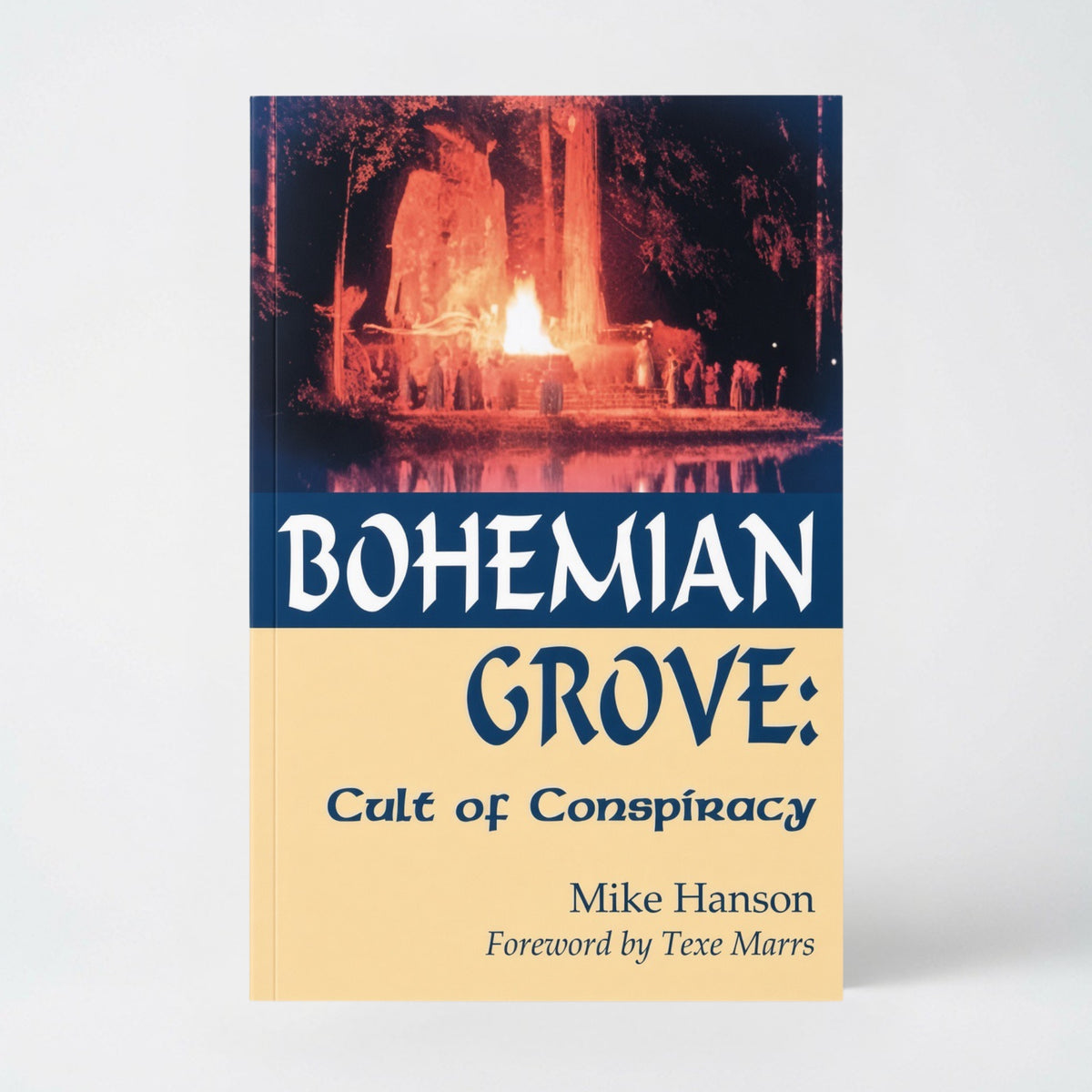 Bohemian Grove:: Cult of Conspiracy - Paperback