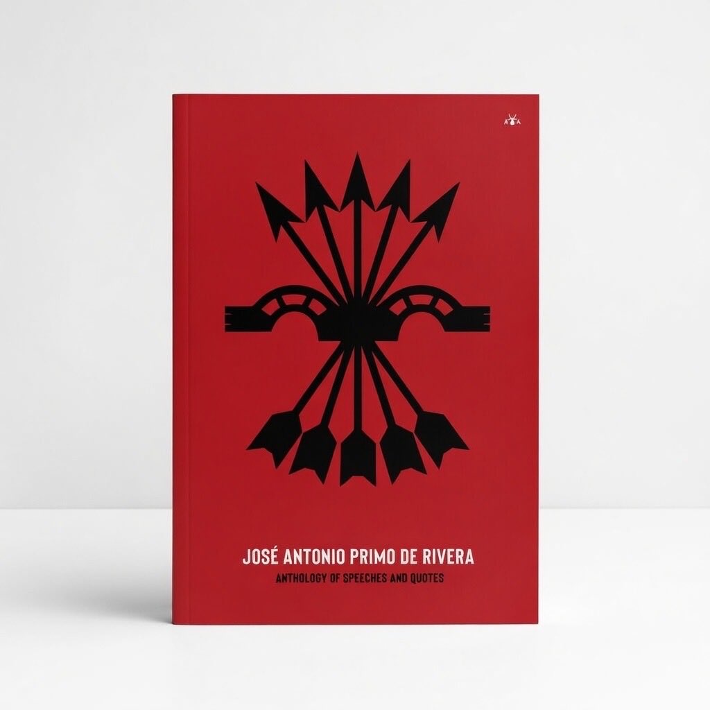 José Antonio Primo de Rivera, Anthology of Speeches and Quotes - Paperback