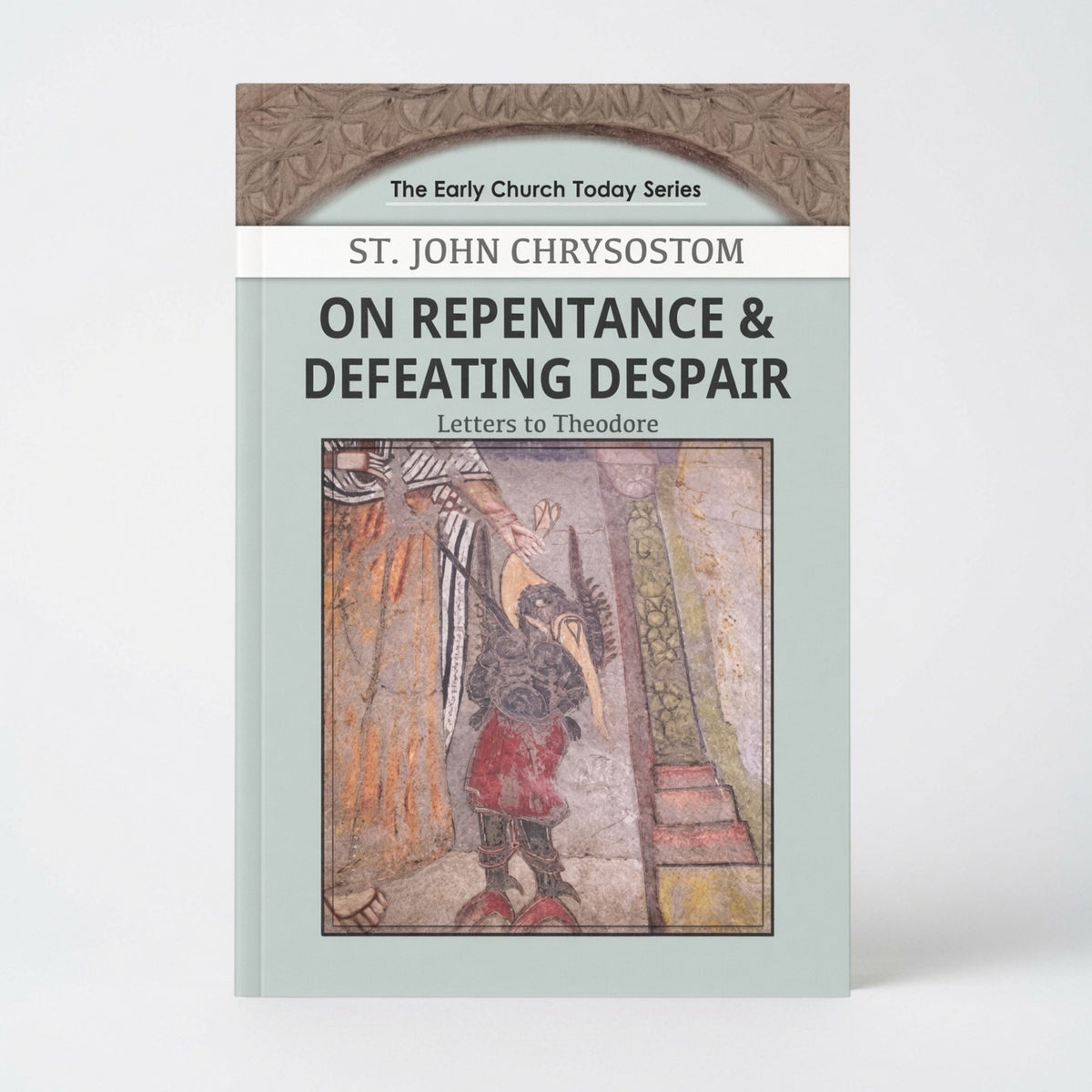 On Repentance & Defeating Despair: Letters to Theodore - Paperback