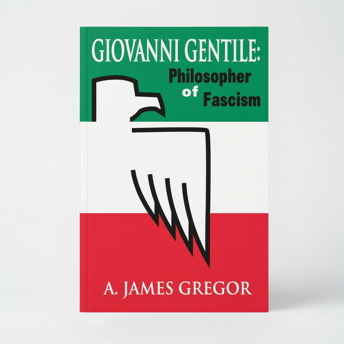 Giovanni Gentile: Philosopher of Fascism - Paperback