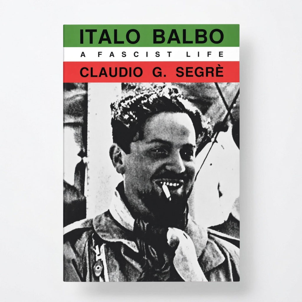 Italo Balbo: A Fascist Life - Paperback