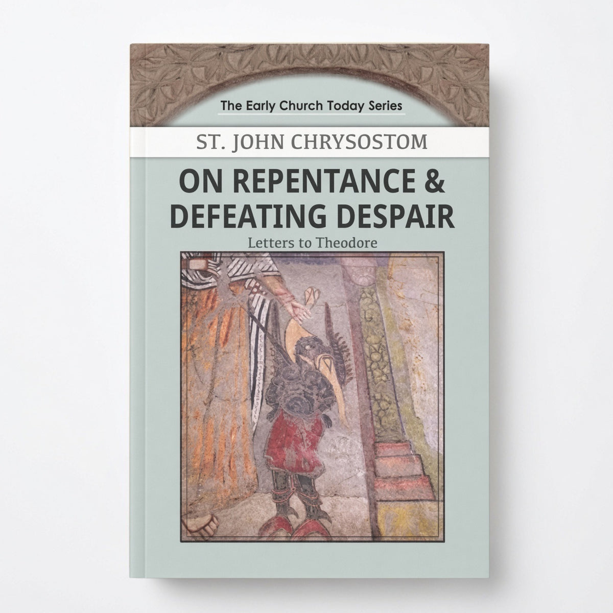 On Repentance & Defeating Despair: Letters to Theodore - Paperback