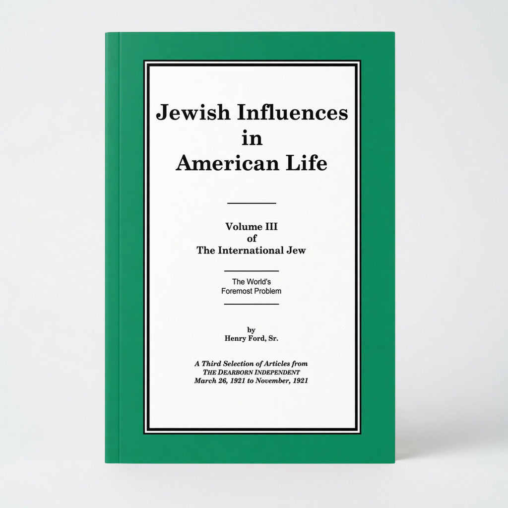 The International Jew Vol 3: Jewish Influences in American Life - Paperback