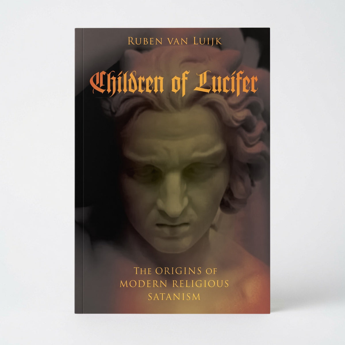 Children of Lucifer: The Origins of Modern Religious Satanism - Hardcover