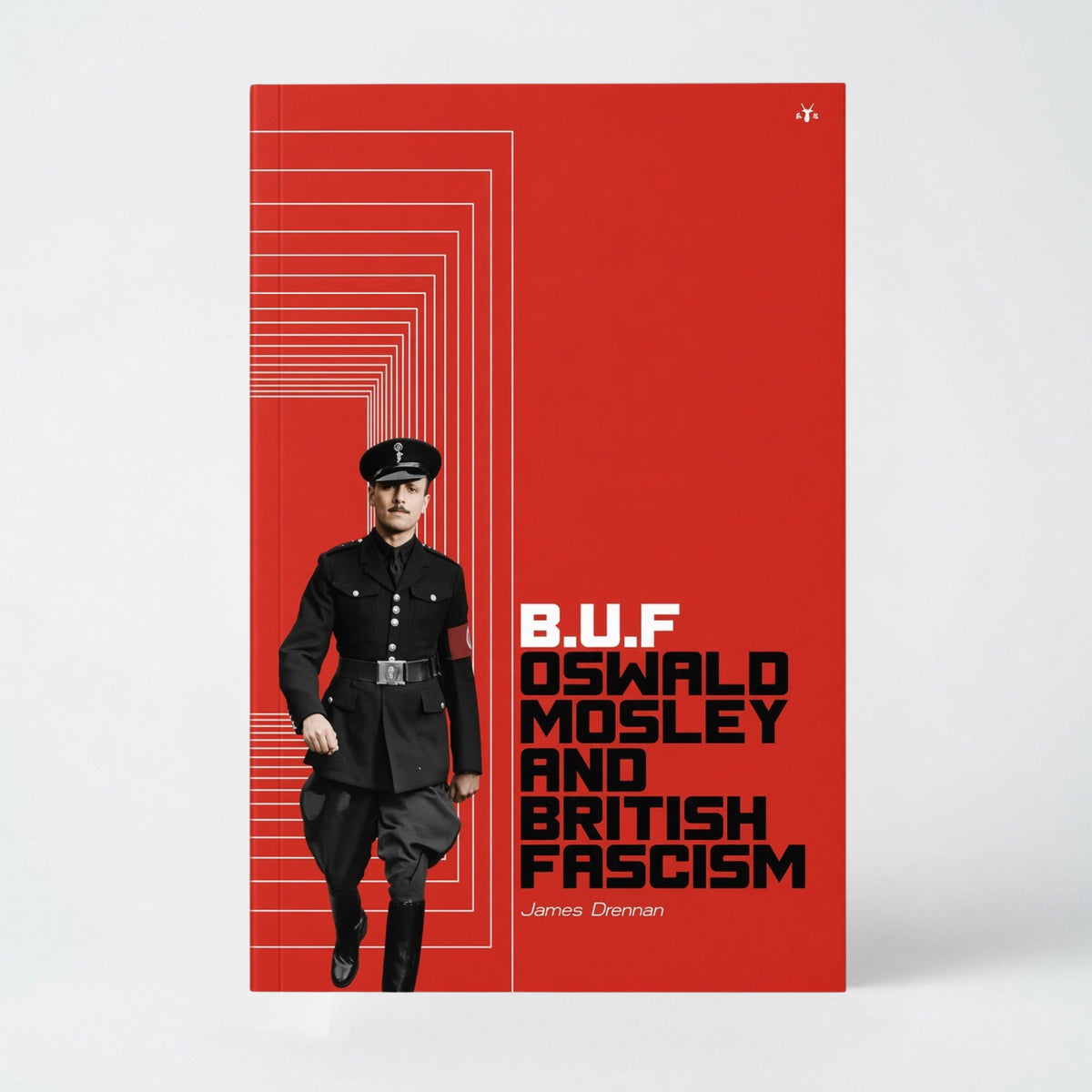 Buf: Oswald Mosley and British Fascism - Paperback