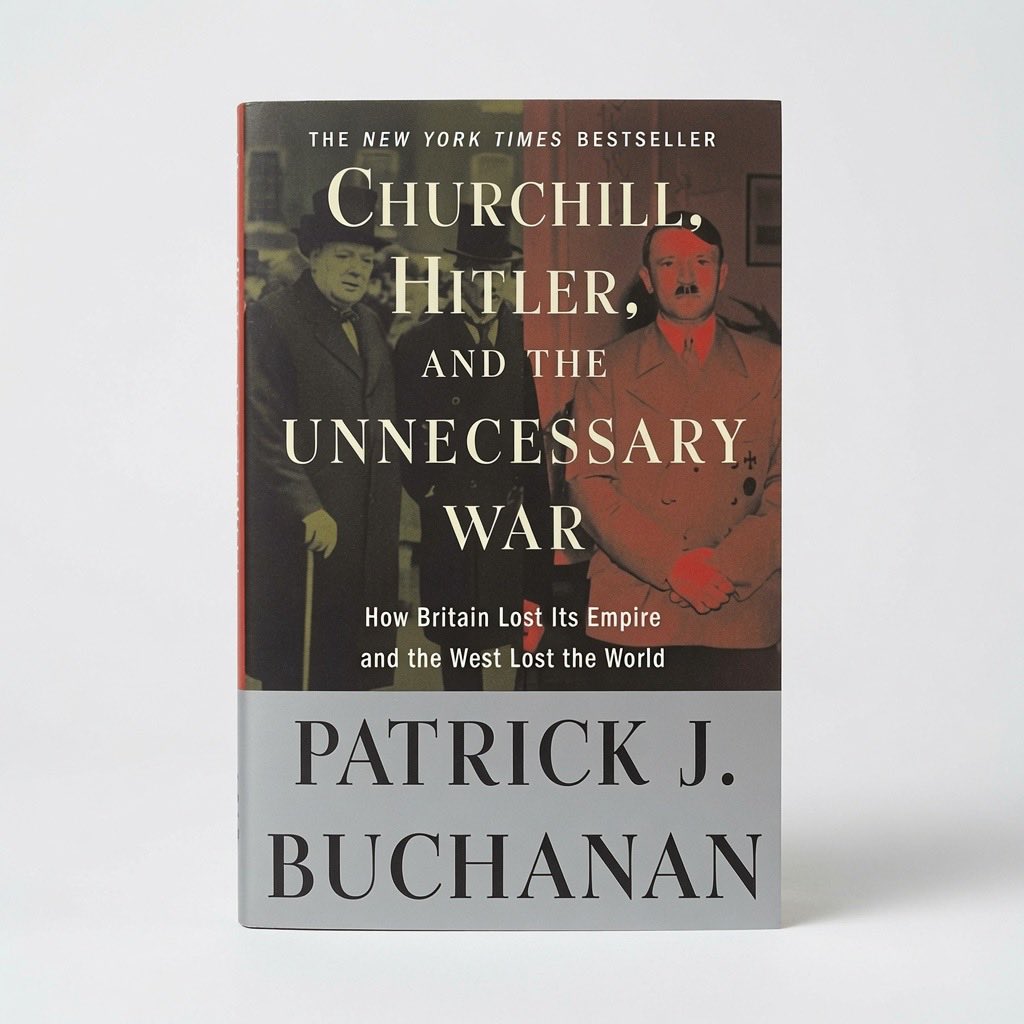 Churchill, Hitler, and the Unnecessary War: How Britain Lost Its Empire and the West Lost the World - Paperback