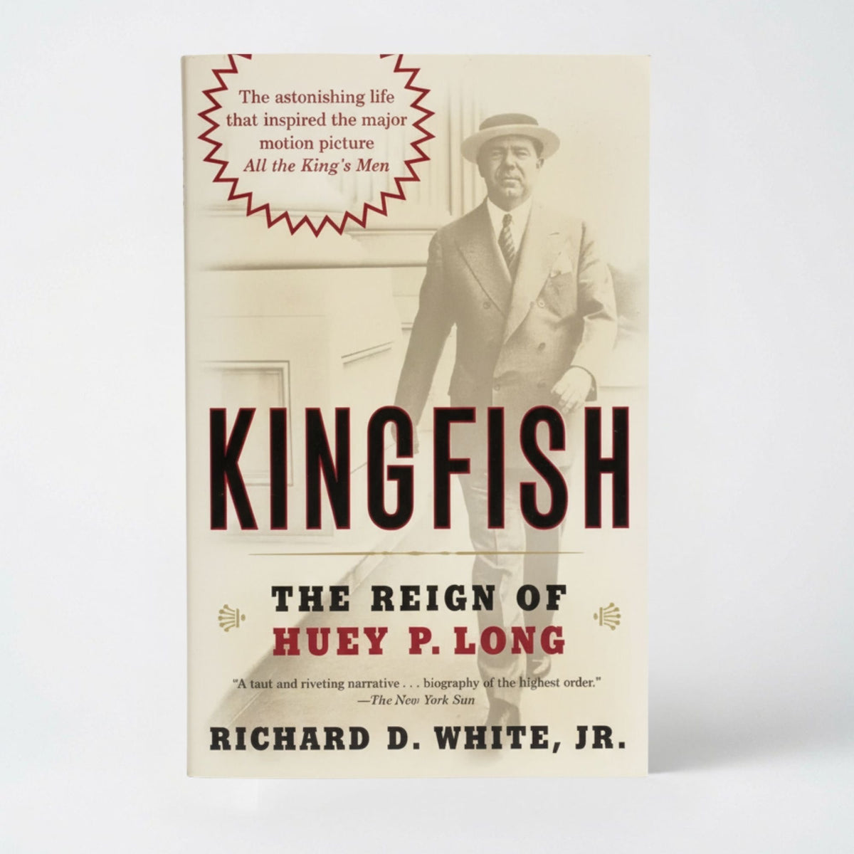 Kingfish: The Reign of Huey P. Long - Paperback