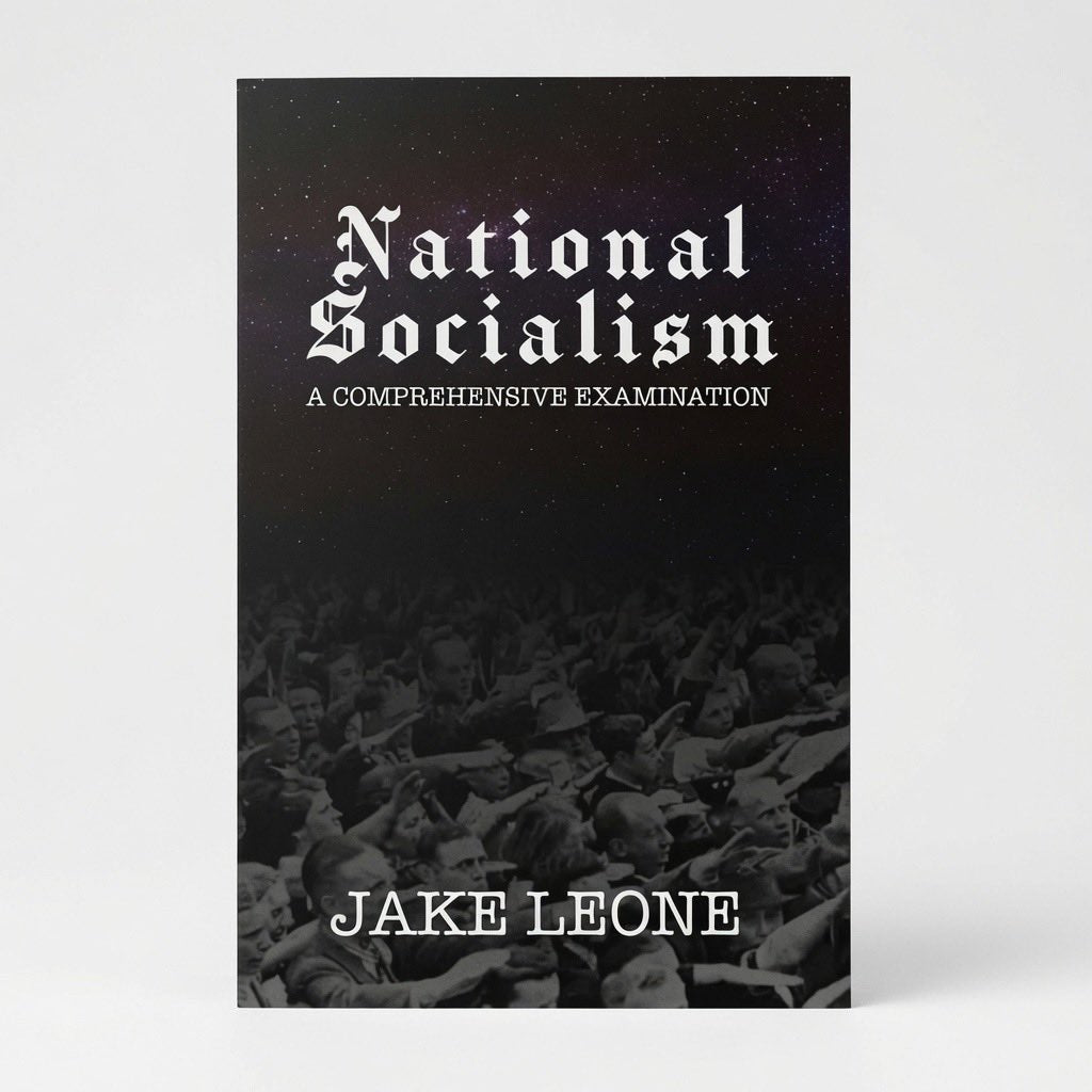 National Socialism: A Comprehensive Examination - Paperback