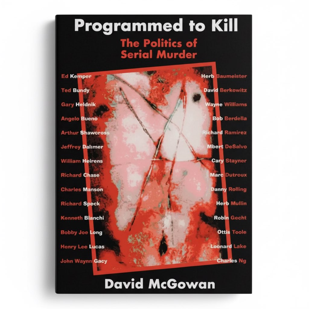 Programmed to Kill: The Politics of Serial Murder - Paperback