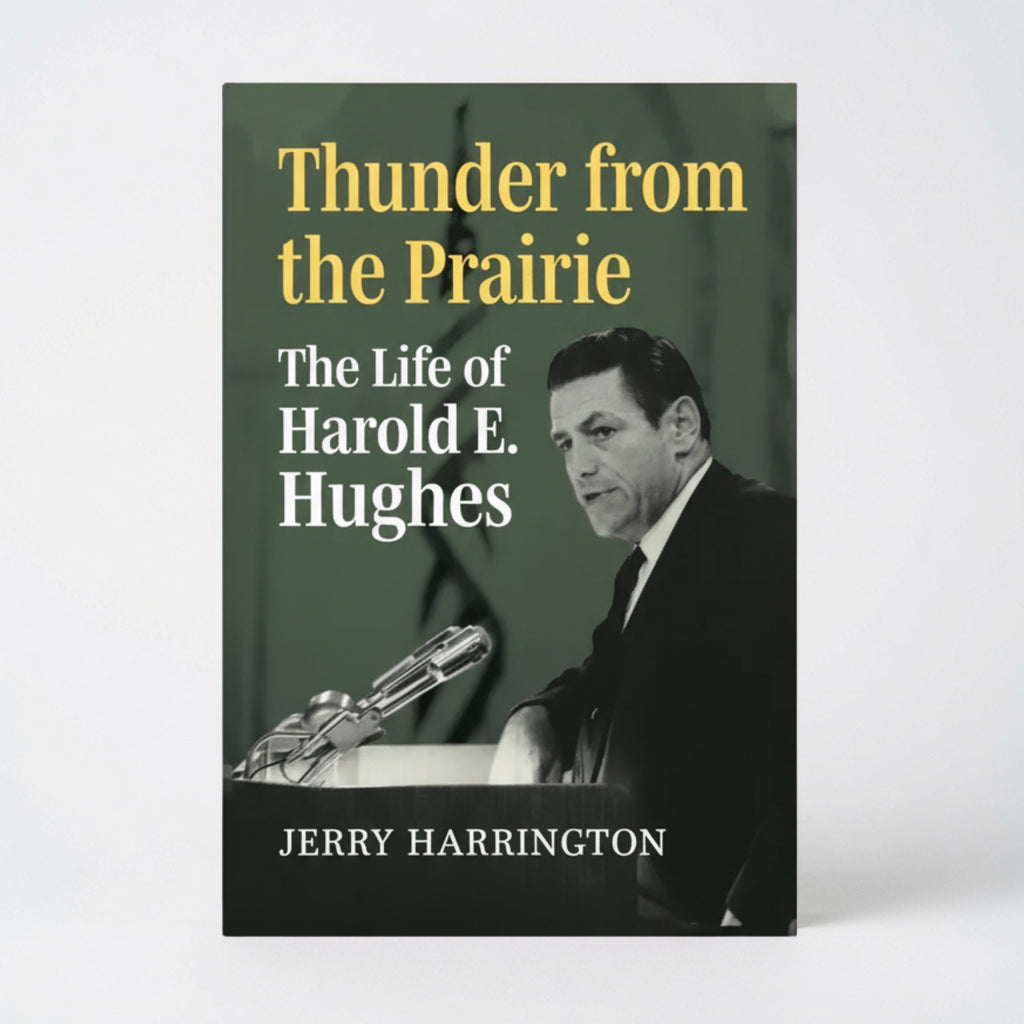 Thunder from the Prairie: The Life of Harold E. Hughes - Hardcover