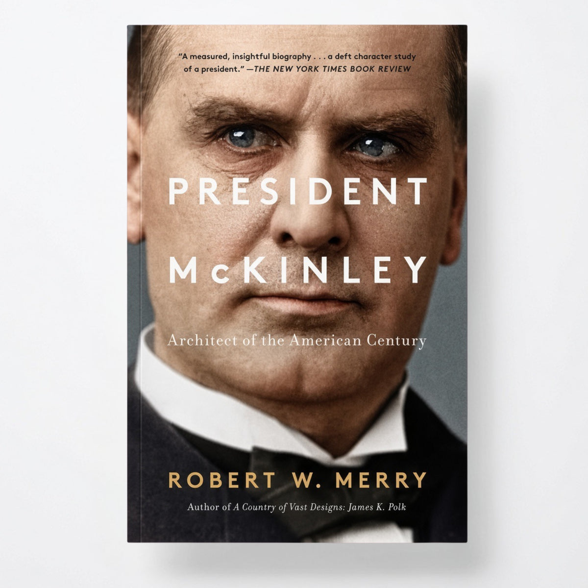 President McKinley: Architect of the American Century - Paperback