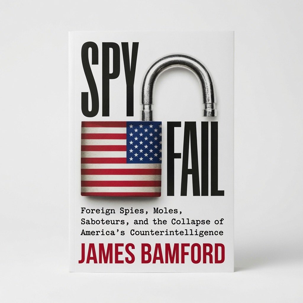 Spyfail: Foreign Spies, Moles, Saboteurs, and the Collapse of America's Counterintelligence - Hardcover