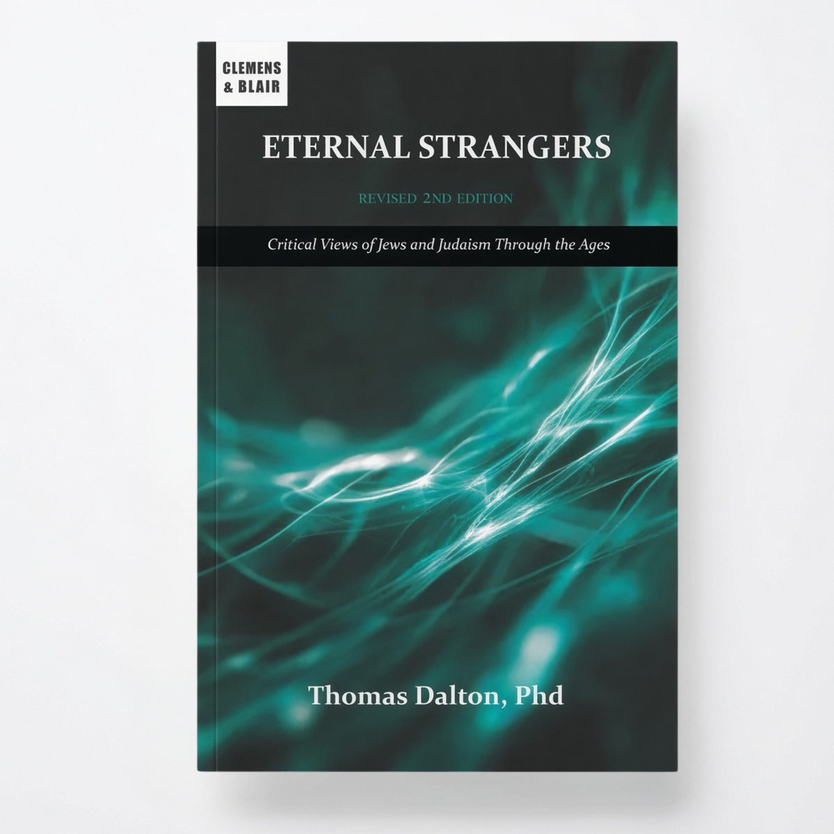 Eternal Strangers: Critical Views of Jews and Judaism Through the Ages - Paperback