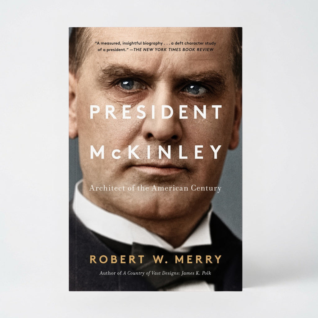 President McKinley: Architect of the American Century - Paperback