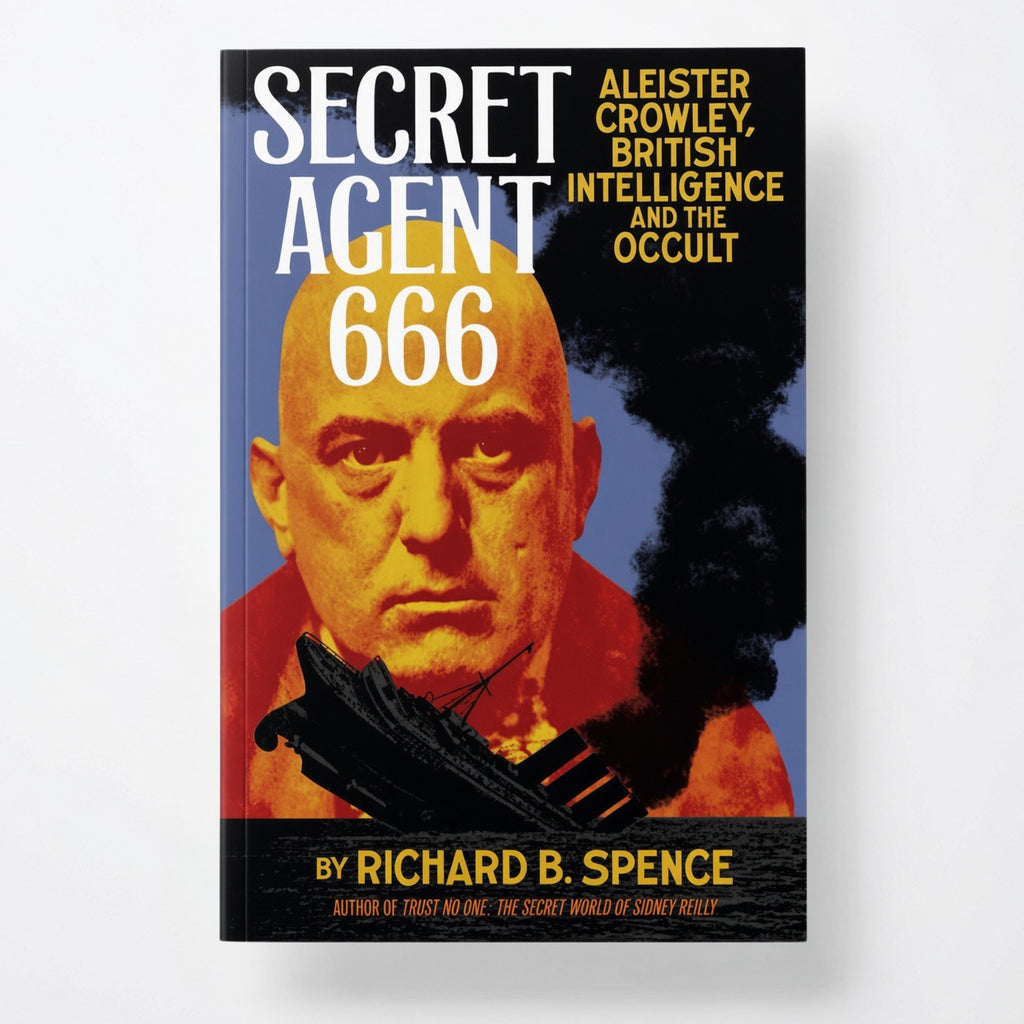Secret Agent 666: Aleister Crowley, British Intelligence and the Occult - Paperback
