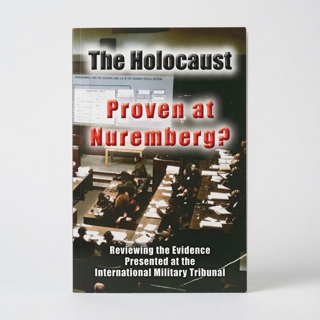 The Holocaust - Proven at Nuremberg?: Reviewing the Evidence Presented at the International Military Tribunal - Paperback