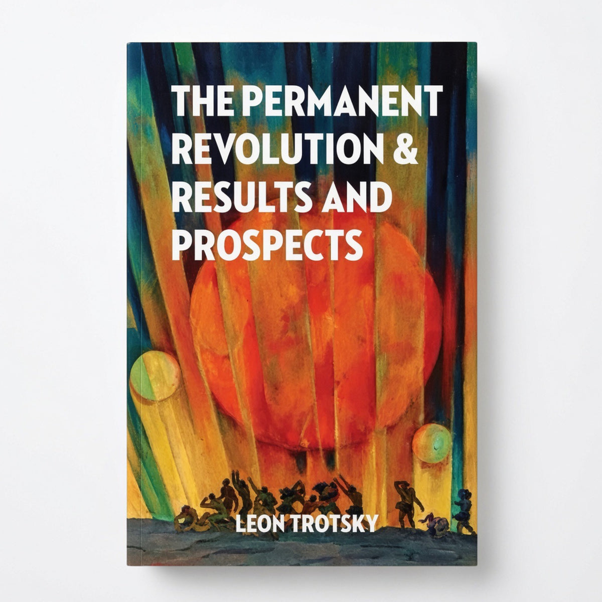 The Permanent Revolution and Results and Prospects - Paperback
