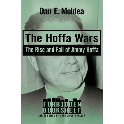 The Hoffa Wars: The Rise and Fall of Jimmy Hoffa