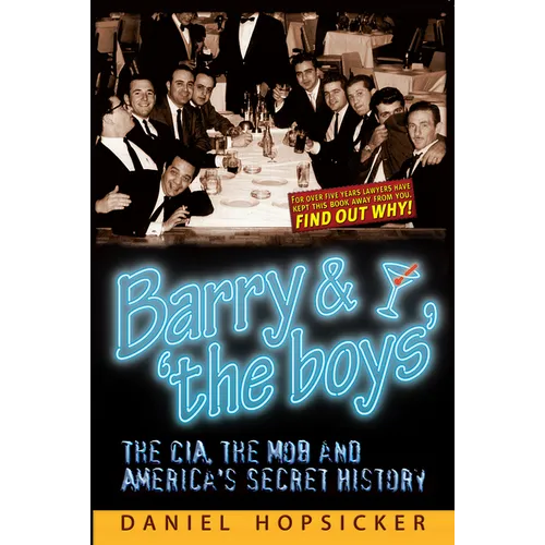 Barry & 'The Boys': The Cia, the Mob, and America's Secret History